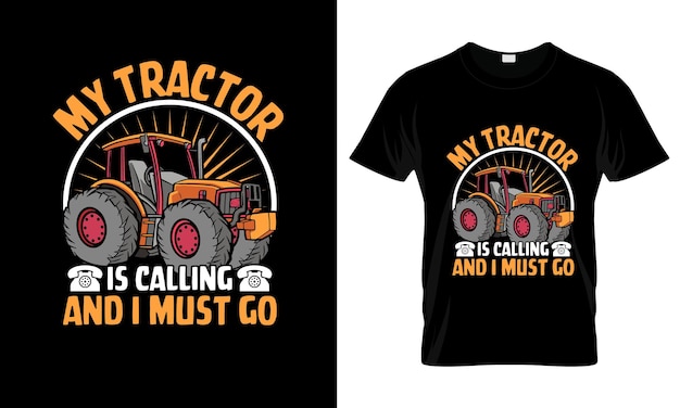 Il mio trattore mi chiama e devo andare a colori Graphic TShirt Tractor TShirt Design
