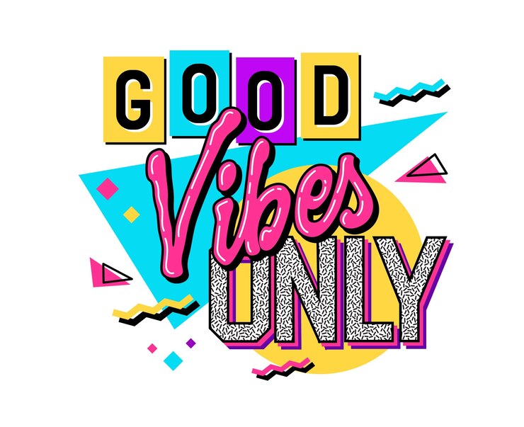 Vettore illustrazione della frase scritta disegnata a mano in uno stile anni '90 luminoso e giocoso solo buone vibrazioni elemento di design tipografico vettoriale isolato con sfondo geometrico scopi di stampa di moda web