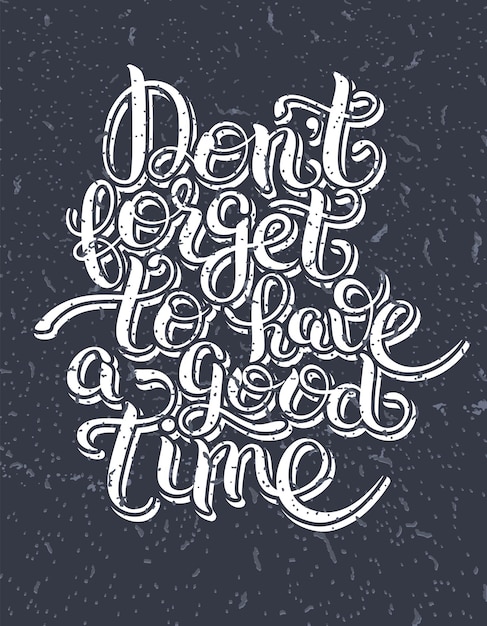 Inspirational Non dimenticare di divertirti con le scritte a mano