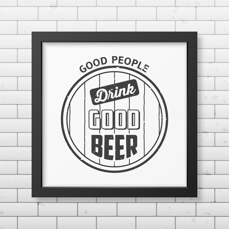 Vettore le brave persone bevono una buona birra - citazione tipografica in una cornice nera quadrata realistica sul muro di mattoni