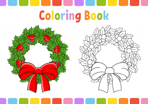 Libro da colorare per bambini. Ghirlanda di natale. Personaggio dei cartoni animati.
