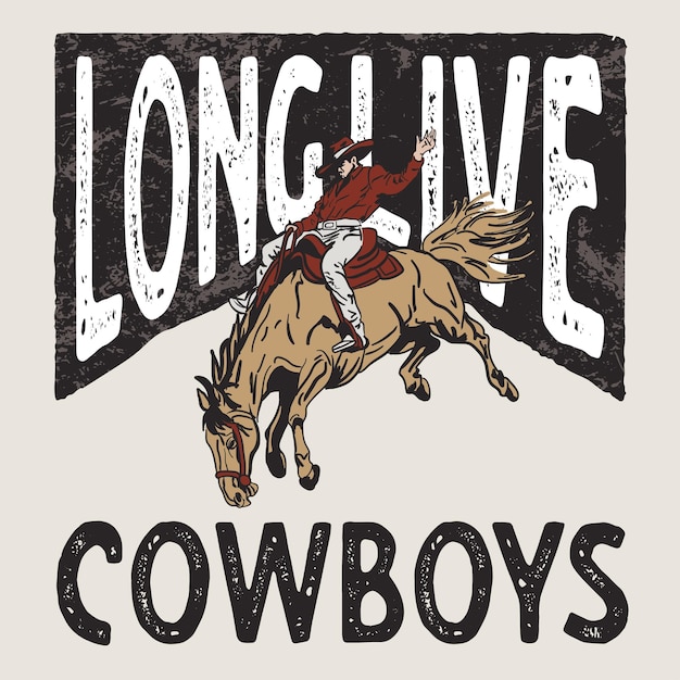 Long Live Cowboys Retro Vintage Art Design per le magliette grafiche