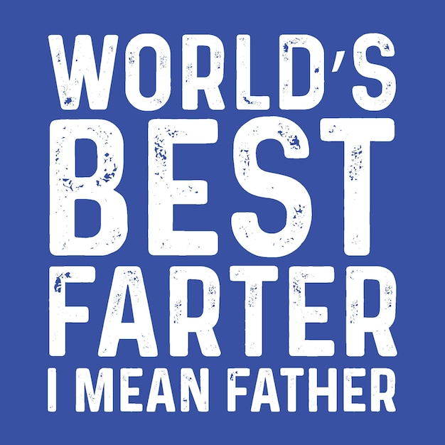 Miglior Farter del mondo, intendo padre T Shirt Design Vector