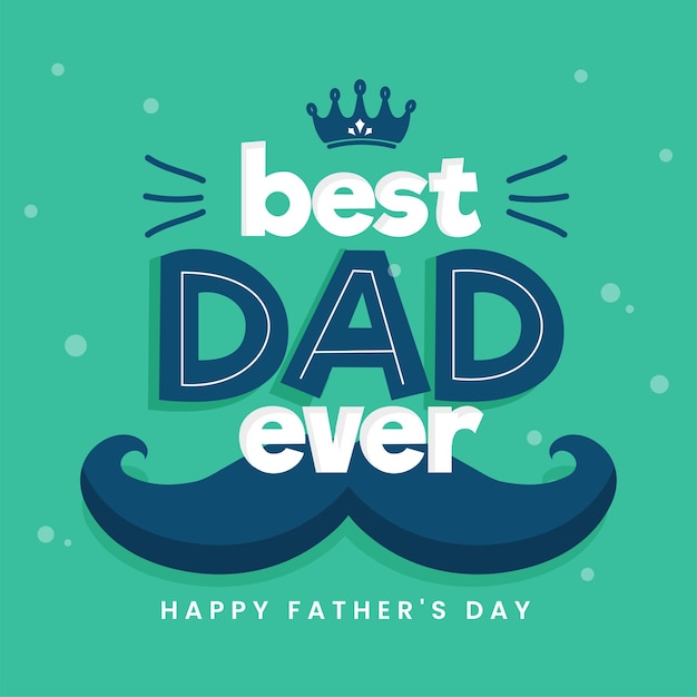 Miglior papà mai font con baffi e corona su sfondo verde per il concetto di festa del papà felice.