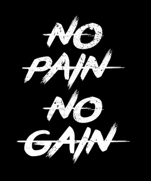 No Pain No Gain disegno di maglietta tipografica