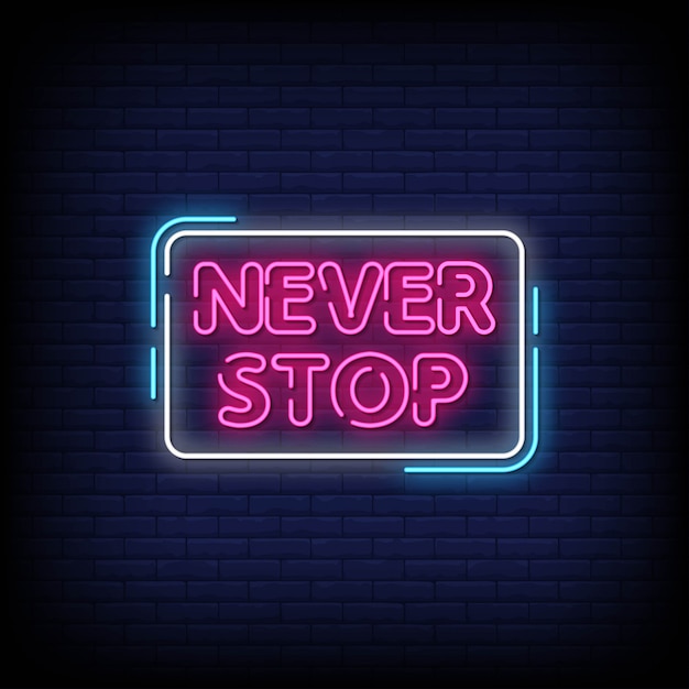 Non fermare mai il testo in stile insegne al neon