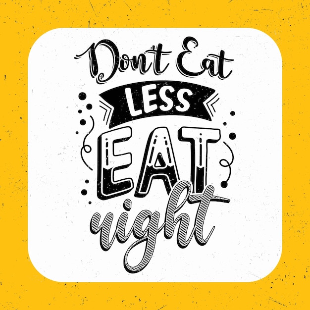 Non mangiare di meno, mangia bene