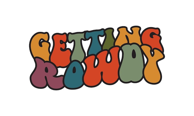Ottenere Rowdy divertente citazione di matrimonio retrò tipografia groovy sublimazione SVG su priorità bassa bianca