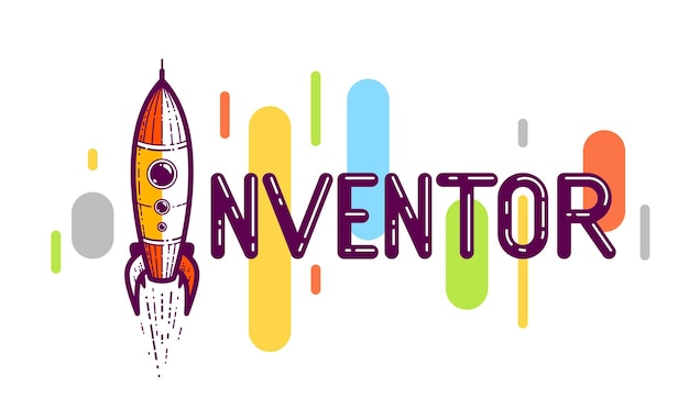 Parola di inventore con lancio di razzi invece della lettera I, concetto di scienza e tecnologia, logo creativo concettuale vettoriale o poster realizzato con caratteri speciali.