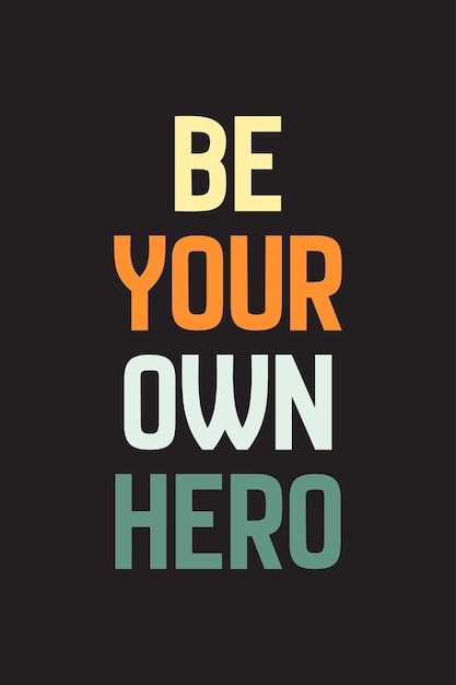 Quote Design di Sii il tuo eroe
