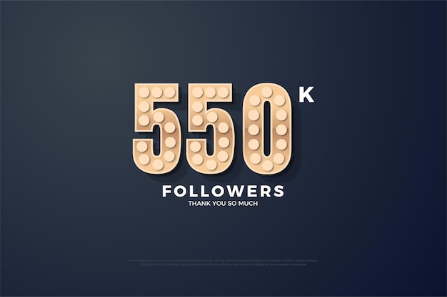 Sfondo di 550k follower con numeri ruvidi