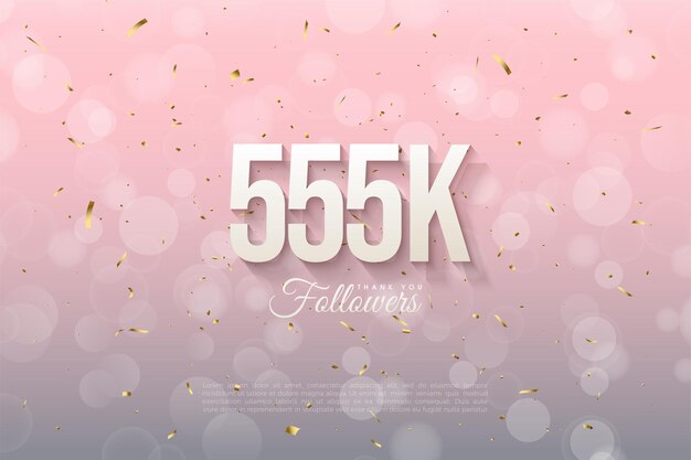 Sfondo di 555k follower con numeri ombreggiati