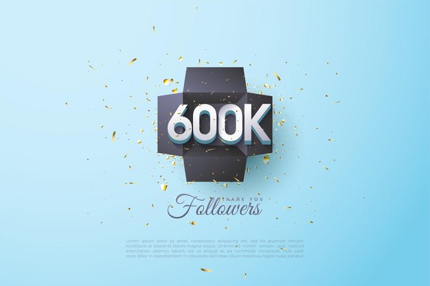 Sfondo di 600k follower con numeri al centro del quadrato nero