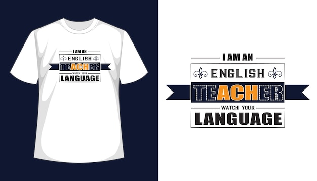 Sono un insegnante di inglese guarda la tua lingua. Design della maglietta inglese per la giornata degli insegnanti