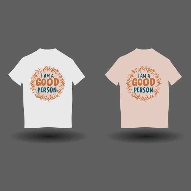 Sono una persona buona T-shirt design T-shirt moderno design 4