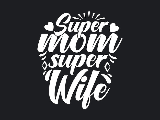 Super mamma super moglie