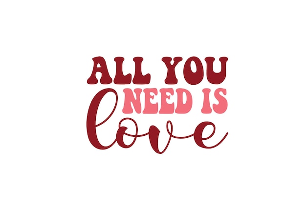 Tutto ciò di cui hai bisogno è amore SVG