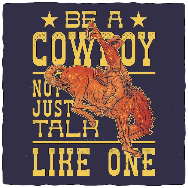 Un disegno per una maglietta o un poster con l'illustrazione di un cowboy a cavallo e una composizione di testo