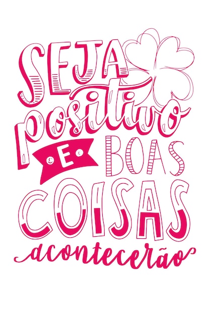 Una frase motivazionale nella traduzione portoghese Sii positivo e le cose buone accadono
