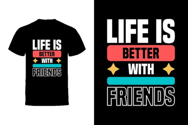 Vector Tshirt design Amici e amicizia Tipografia Vector Tshirt design