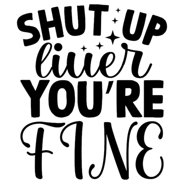 Zitta, fegato. Stai bene. Birra SVG Quotes Design.