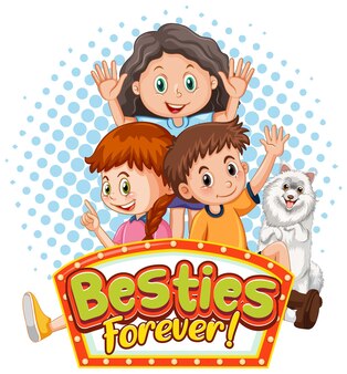 Besties forever-logobanner met kinderen en een hond