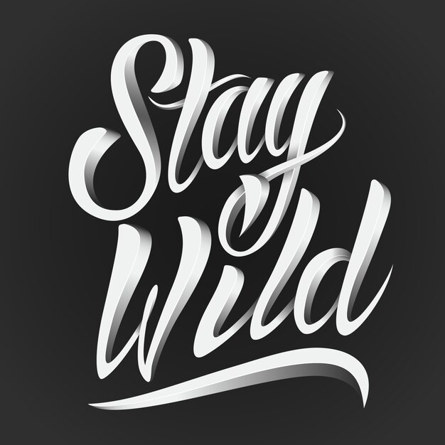 Blijf wild belettering