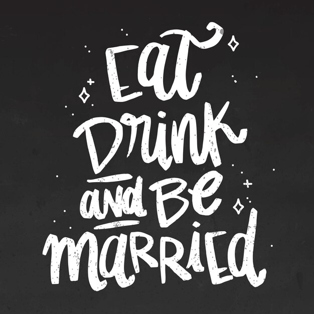Eet drinken en trouwen belettering op blackboard