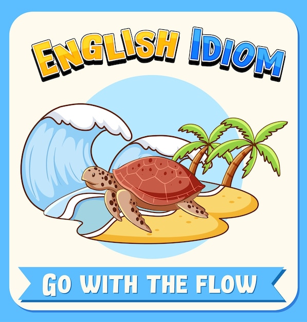 Engels idioom met afbeeldingsbeschrijving voor go with the flow