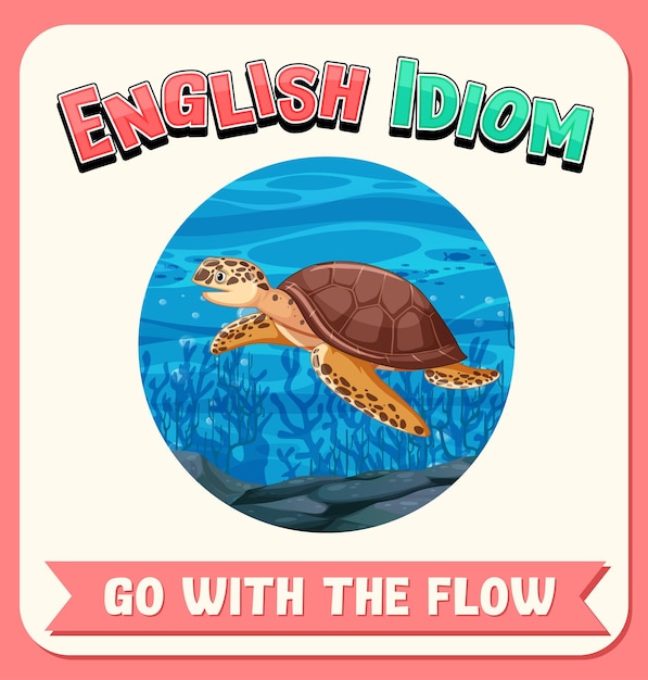 Engels idioom met afbeeldingsbeschrijving voor go with the flow