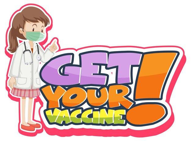 Get Your Vaccine-lettertypebanner met een vrouwelijke arts draagt een stripfiguur van een masker