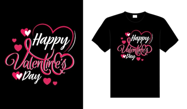 Happy valentijnsdag valentine tshirt typografie belettering vector design