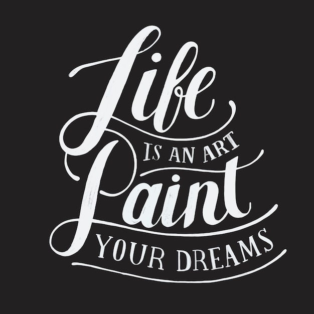 Het leven is een kunst verf uw dromen typografie ontwerp illustratie