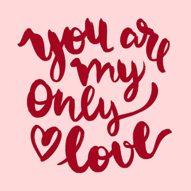 Je bent mijn enige liefdeslettering