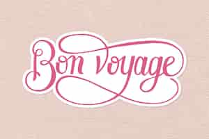 Gratis vector kalligrafie sticker vector bon voyage