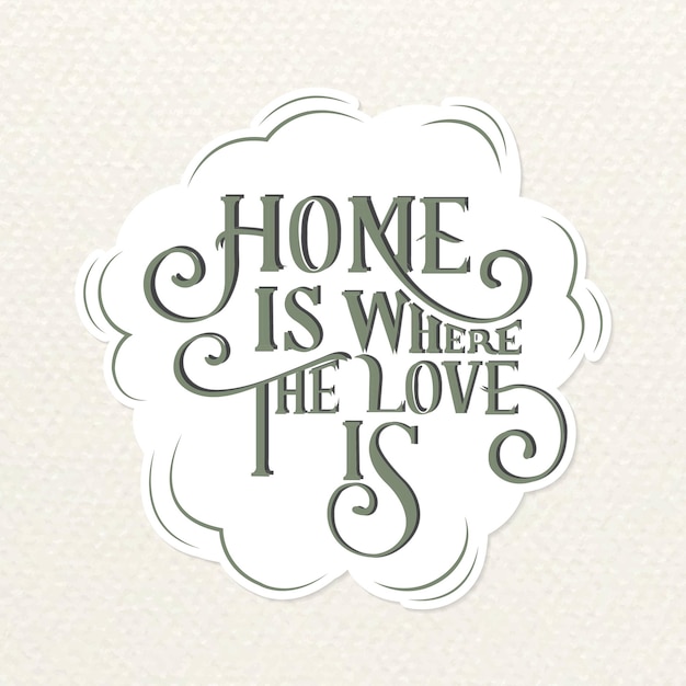 Gratis vector kalligrafie sticker vector huis is waar de liefde is