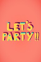Laten we feesten!! funky bericht typografie vector
