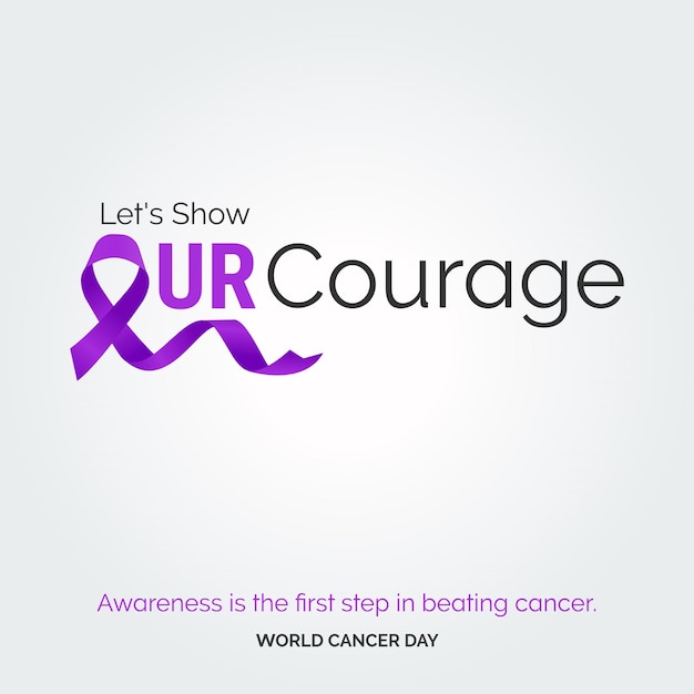 Gratis vector laten we onze moed tonen lint typografie bewustzijn is de eerste stap in het verslaan van kanker wereldkankerdag