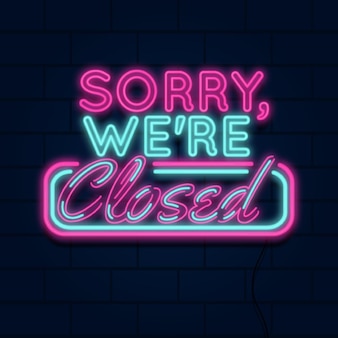 Neon sorry, we zijn gesloten teken