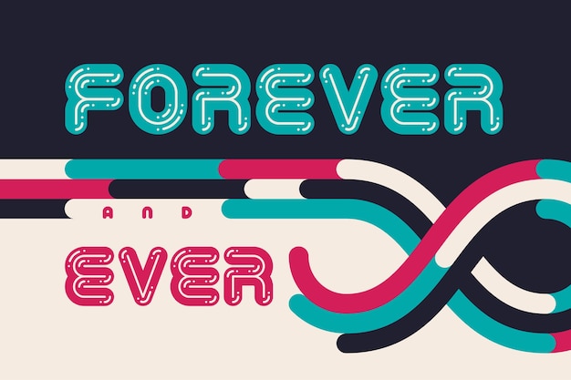 Poster met tekstcitaat forever and ever met decoratief vector oneindigheidsteken