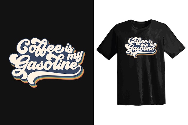 Trendy koffiet-shirtontwerp, vintage typografie en belettering, retro slogan